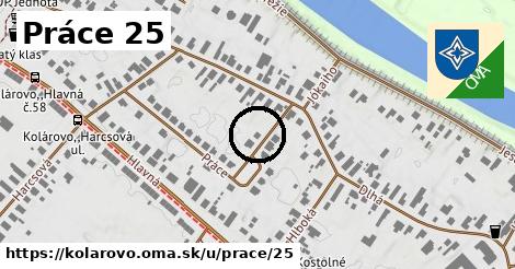 Práce 25, Kolárovo