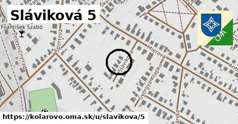 Sláviková 5, Kolárovo