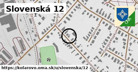 Slovenská 12, Kolárovo