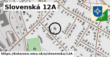 Slovenská 12A, Kolárovo