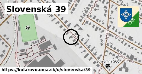 Slovenská 39, Kolárovo