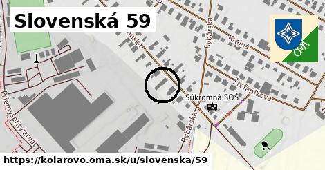 Slovenská 59, Kolárovo