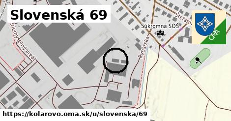 Slovenská 69, Kolárovo