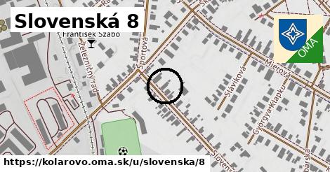 Slovenská 8, Kolárovo