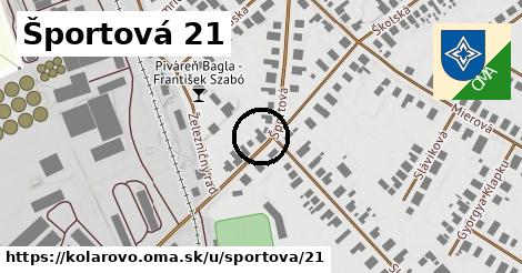 Športová 21, Kolárovo