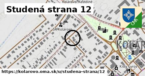 Studená strana 12, Kolárovo