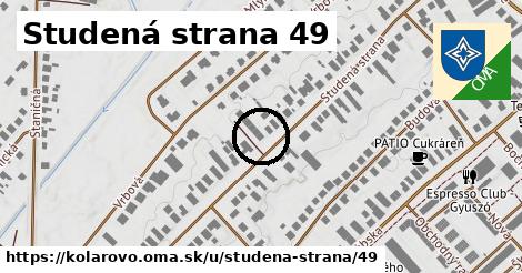 Studená strana 49, Kolárovo