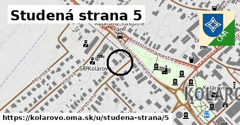 Studená strana 5, Kolárovo