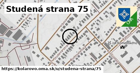 Studená strana 75, Kolárovo