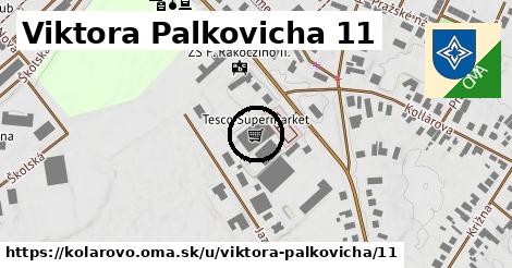 Viktora Palkovicha 11, Kolárovo