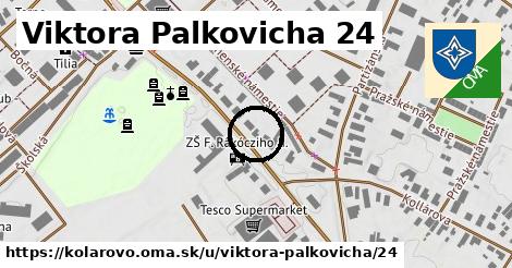 Viktora Palkovicha 24, Kolárovo