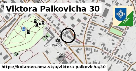 Viktora Palkovicha 30, Kolárovo