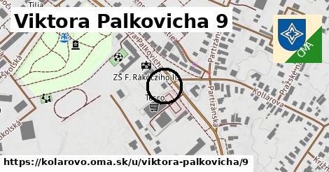 Viktora Palkovicha 9, Kolárovo