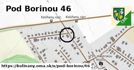 Pod Borinou 46, Kolíňany