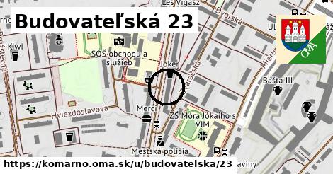 Budovateľská 23, Komárno