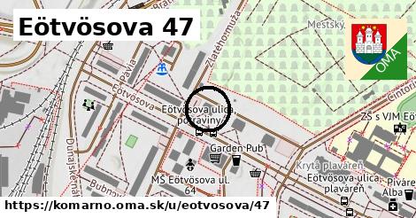 Eötvösova 47, Komárno
