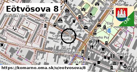 Eötvösova 8, Komárno