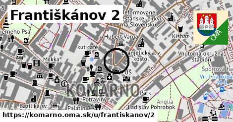 Františkánov 2, Komárno