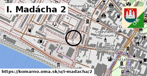 I. Madácha 2, Komárno