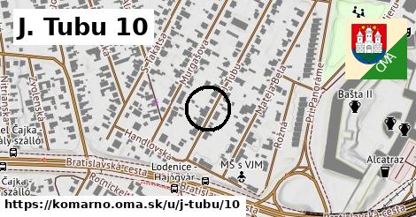 J. Tubu 10, Komárno