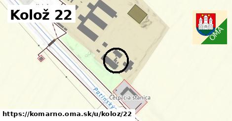 Kolož 22, Komárno