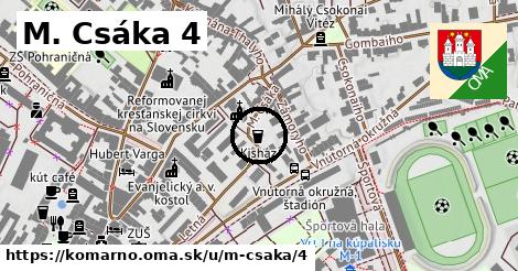 M. Csáka 4, Komárno
