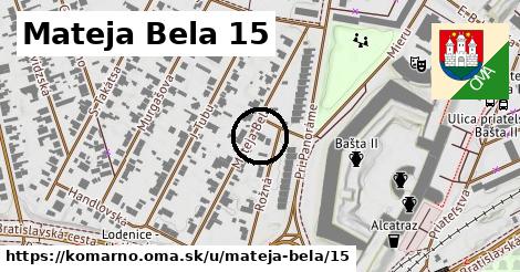 Mateja Bela 15, Komárno