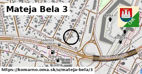 Mateja Bela 3, Komárno