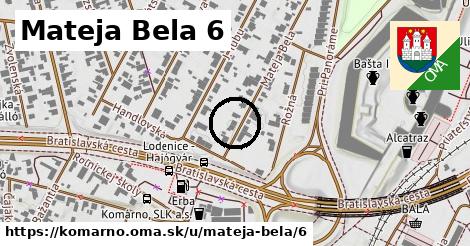 Mateja Bela 6, Komárno