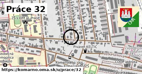 Práce 32, Komárno