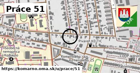 Práce 51, Komárno