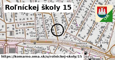 Roľníckej školy 15, Komárno