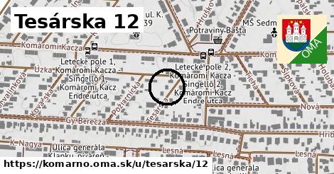 Tesárska 12, Komárno