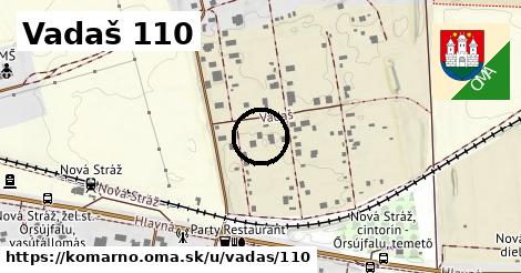 Vadaš 110, Komárno