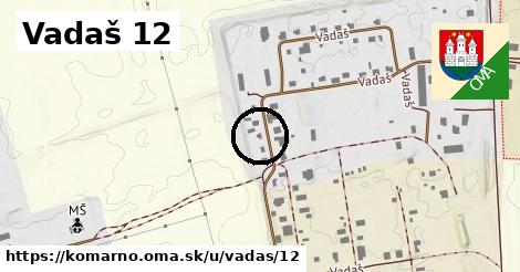 Vadaš 12, Komárno