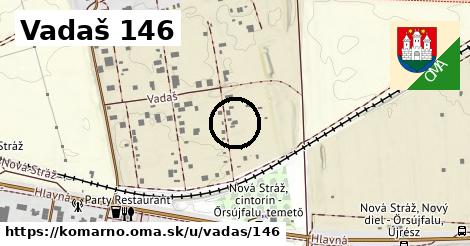 Vadaš 146, Komárno