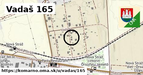 Vadaš 165, Komárno