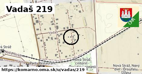 Vadaš 219, Komárno