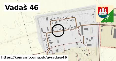 Vadaš 46, Komárno