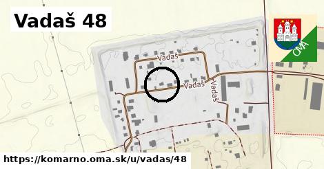 Vadaš 48, Komárno