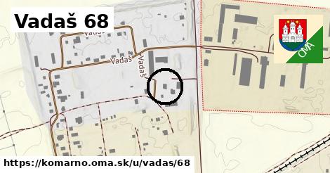 Vadaš 68, Komárno