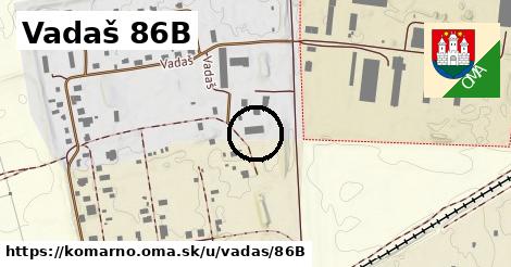 Vadaš 86B, Komárno
