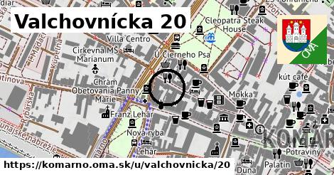 Valchovnícka 20, Komárno