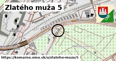 Zlatého muža 5, Komárno