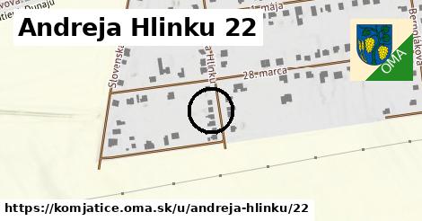 Andreja Hlinku 22, Komjatice