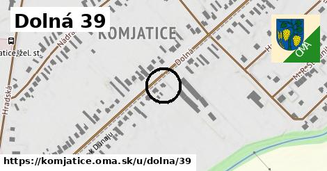 Dolná 39, Komjatice