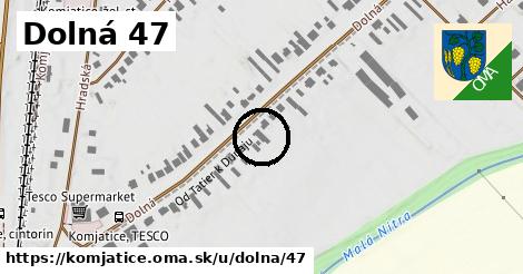 Dolná 47, Komjatice