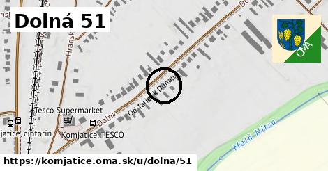 Dolná 51, Komjatice