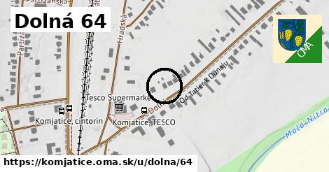 Dolná 64, Komjatice