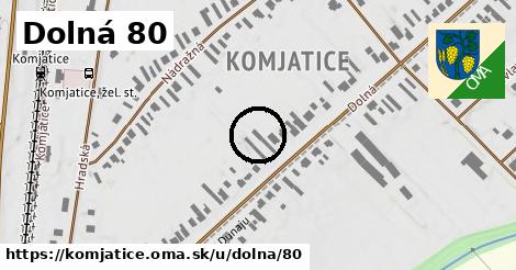 Dolná 80, Komjatice